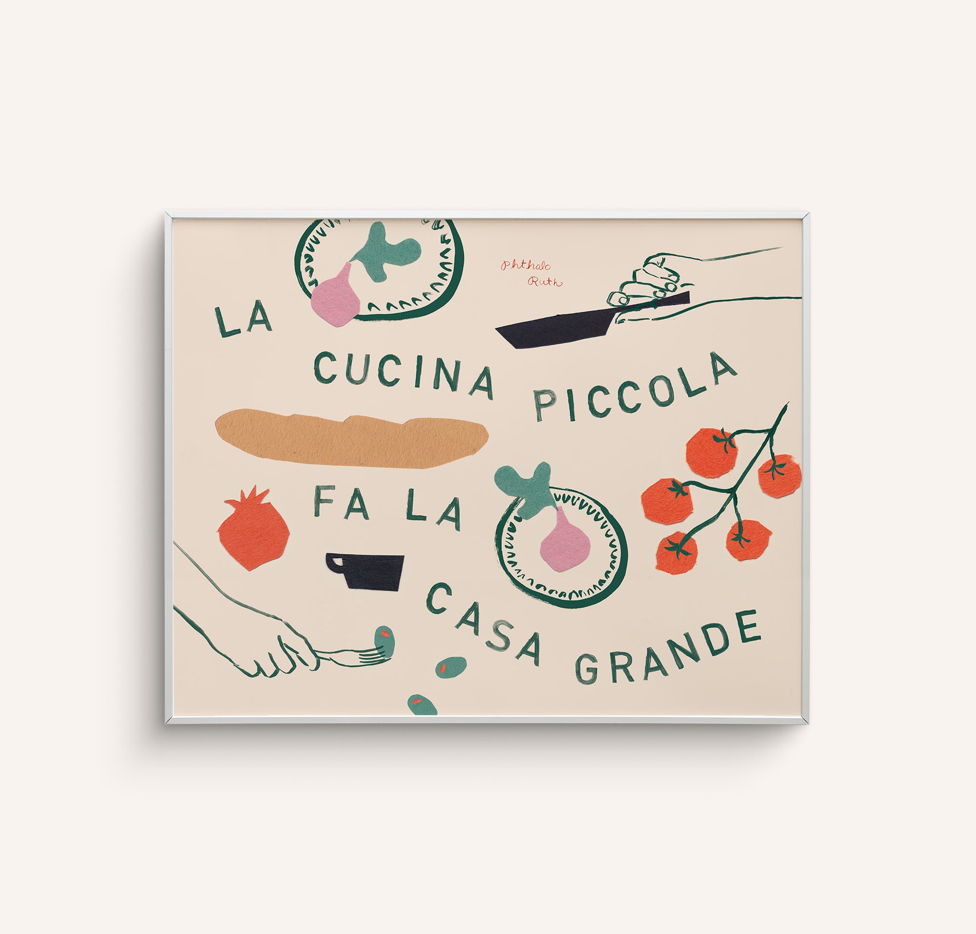 This art print features hand painted food and drink items like a loaf of bread, tomatoes as well as hands all playfully surrounding the phrase La Cucina Piccola Fa La Casa Grande on a white background.