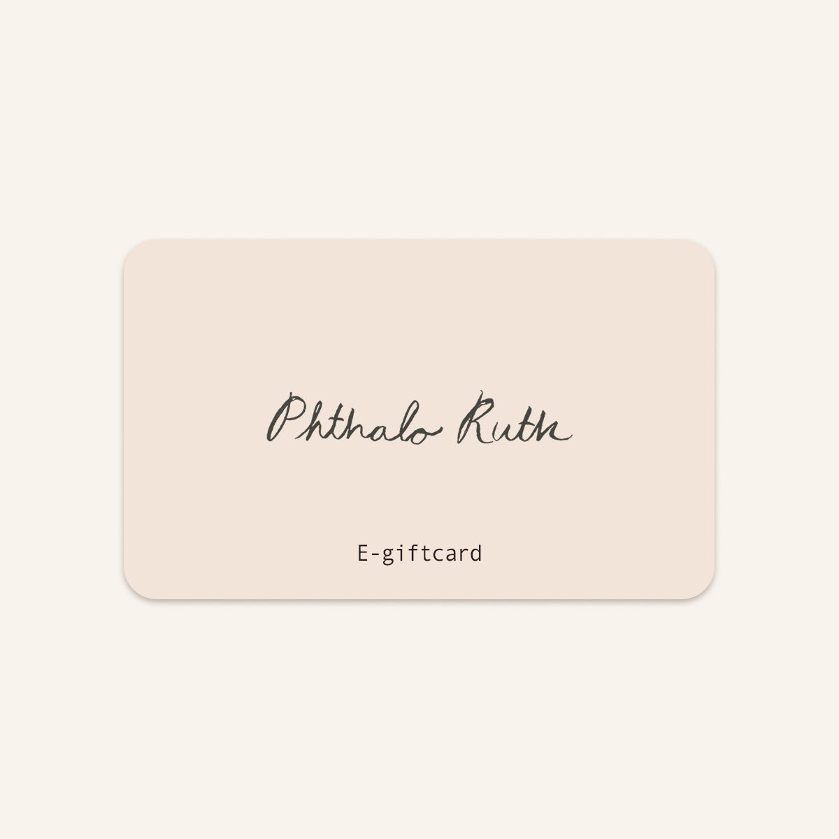 Phthalo Ruth Gift Card